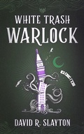 Cover: White Trash Warlock - Blackstone Publishing