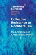 Cover: Collective Resistance to Neoliberalism - Cambridge University Press