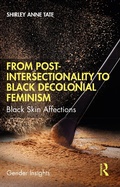 Cover: From Post-Intersectionality to Black Decolonial Feminism - Routledge