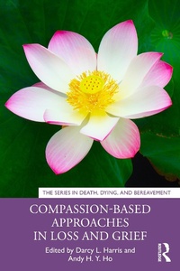 Abbildung von: Compassion-Based Approaches in Loss and Grief - Routledge
