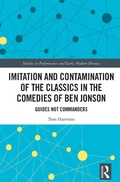 Cover: Imitation and Contamination of the Classics in the Comedies of Ben Jonson - Routledge