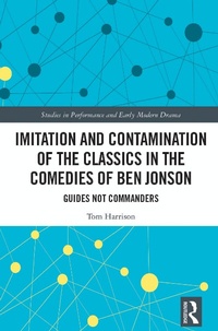 Enlarge image Cover: Imitation and Contamination of the Classics in the Comedies of Ben Jonson - Routledge