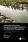 Cover: Geospatial Information Handbook for Water Resources and Watershed Management, Volume III - CRC Press