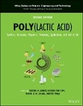 Cover: Poly(lactic acid) - Synthesis, Structures, Properties, Processing, Applications, and End of Life, 2nd Edition - Wiley