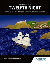 Enlarge image Cover: Shakespeare's Twelfth Night with CSEC Study Guide and Modern English Translation - Hodder Education