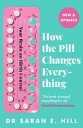 Cover: How the Pill Changes Everything - Orion Spring