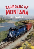 Cover: Railroads of Montana - Amberley Publishing