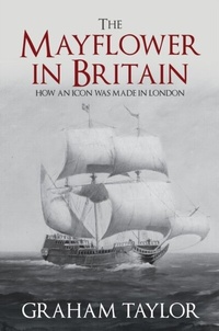 Enlarge image Cover: The Mayflower in Britain - Amberley Publishing
