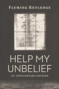 Cover: Help My Unbelief, 20th Anniversary Edition - Wm B Eerdmans Publishing Co