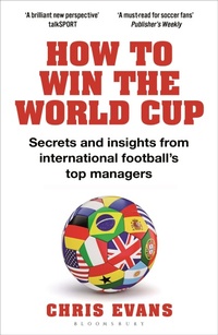 Abbildung von: How to Win the World Cup - Bloomsbury Sport