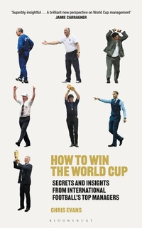 Abbildung von: How to Win the World Cup - Bloomsbury Sport