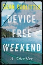 Cover: Device Free Weekend - Grand Central Publishing
