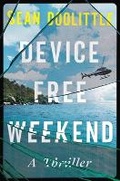 Cover: Device Free Weekend - Grand Central Publishing