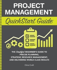 Abbildung von: Project Management QuickStart Guide - ClydeBank Media LLC