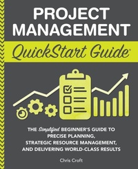 Enlarge image Cover: Project Management QuickStart Guide - Clydebank Media LLC