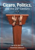 Cover: Cicero, Politics, and the 21st Century - Academica Press