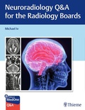 Cover: Neuroradiology Q&A for the Radiology Boards - Thieme Publishers