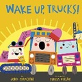 Cover: Wake Up, Trucks! - Tiger Tales