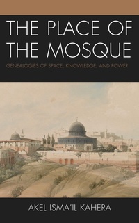Abbildung von: The Place of the Mosque - Bloomsbury eBooks US