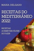 Cover: Receitas Do Mediterraneo 2022 - MARIA DELGADO