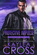 Cover: Protective Impulse (Crimson Point Protectors Series, #5) - Kaylea Cross Inc.
