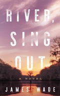 Cover: River, Sing Out - Blackstone Publishing