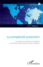 Cover: La complexité autrement - L'esprit économique