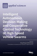 Cover: Intelligent Autonomous Decision-Making and Cooperative Control Technology of High-Speed Vehicle Swarms - MDPI AG