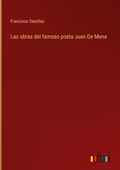 Cover: Las obras del famoso poeta Juan De Mena - Outlook Verlag