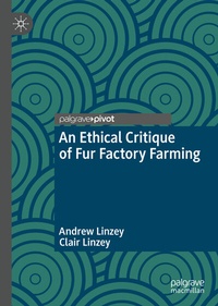 Abbildung von: An Ethical Critique of Fur Factory Farming - Palgrave Macmillan
