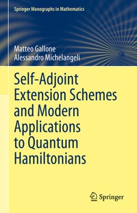 Enlarge image Cover: Self-Adjoint Extension Schemes and Modern Applications to Quantum Hamiltonians - Springer