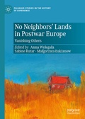 Cover: No Neighbors' Lands in Postwar Europe - Palgrave Macmillan