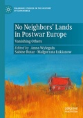 Cover: No Neighbors' Lands in Postwar Europe - Palgrave Macmillan
