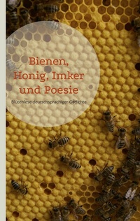 Abbildung von: Bienen, Honig, Imker und Poesie - Books on Demand