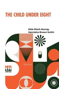 Enlarge image Cover: The Child Under Eight - Lector House