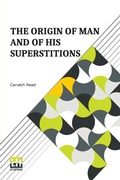 Cover: The Origin Of Man And Of His Superstitions - Lector House