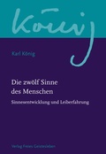 Cover: Die zw&ouml;lf Sinne des Menschen - Freies Geistesleben