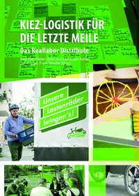 Abbildung von: Kiez-Logistik für die letzte Meile. Das Reallabor Distribute - Universitätsverlag der TU Berlin