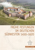 Cover: Fr&uuml;he Festungen im deutschen S&uuml;dwesten 1450-1620 - Schnell & Steiner