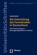 Cover: Die Entwicklung des Formatradios in Deutschland - Nomos