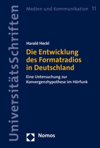 Abbildung von: Die Entwicklung des Formatradios in Deutschland - Nomos