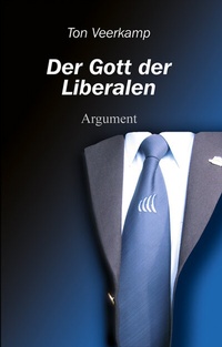 Abbildung von: Der Gott der Liberalen - Argument Verlag mit Ariadne