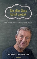 Cover: Ein alter Sack blickt zur&uuml;ck - novum Verlag