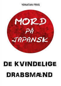 Abbildung von: Mord på japansk: De kvindelige drabsmænd - BoD - Books on Demand