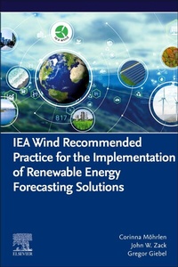 Enlarge image Cover: IEA Wind Recommended Practice for the Implementation of Renewable Energy Forecasting Solutions - Academic Press