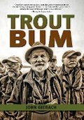 Cover: Trout Bum - West Winds Press