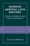 Cover: Queering Medieval Latin Rhetoric - Cambridge University Press
