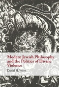 Cover: Modern Jewish Philosophy and the Politics of Divine Violence - Cambridge University Press
