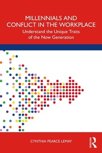 Abbildung von: Millennials and Conflict in the Workplace - Routledge