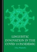 Cover: Linguistic Innovation in the Covid-19 Pandemic - Cambridge Scholars Publishing